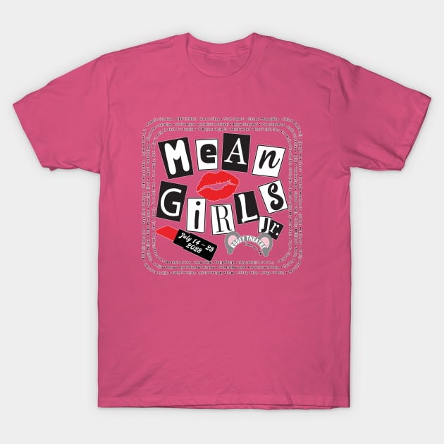 Cardboard Playhouse Theatre Company Mean Girls Jr. Show Shirt T-Shirt by cardboardplayhouse